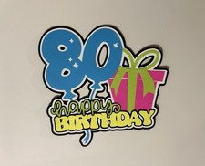 Happy 80th Birthday Scrapbook Title Handmade Paper Pieced Die Cut 80