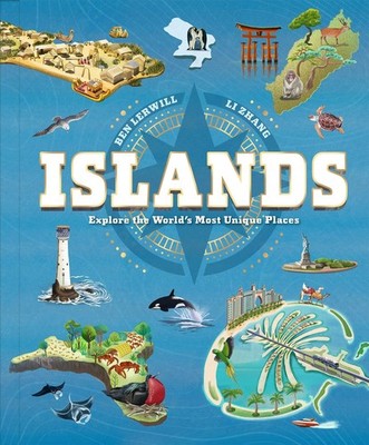 Islands: Explore the World's Most Unique Places by Lerwill