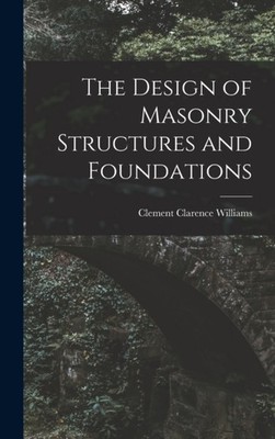 Williams - Design of Masonry Structures and Foundations - New hardback - X555z