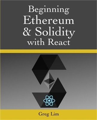 Beginning Ethereum and Solidity with React (Paperback or Softback)
