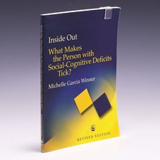 Inside Out: What Makes the Person with by Michelle Garcia Winner; G+