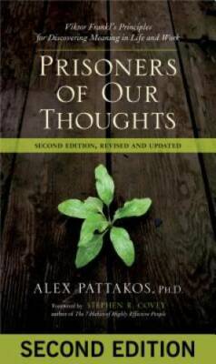 Prisoners of Our Thoughts: Viktor Frankl's Principles for Discovering Mea - GOOD