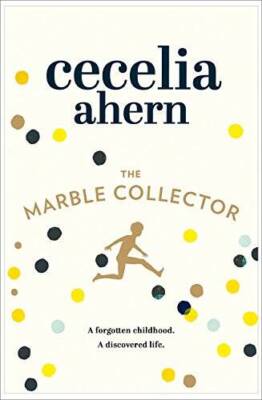 The Marble Collector - Hardcover By Ahern, Cecelia - GOOD