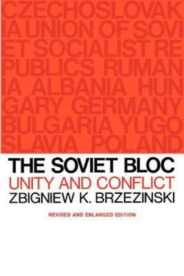 The Soviet Bloc: Unity and Conflict, Revised and Enlarged Edition (Russian Rese