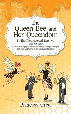 Orca - Queen Bee and Her Queendom  In The Disconcerted Beehive - New p - X555z