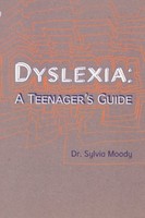 Sylvia Moody - Dyslexia A Teenager's Guide - Paperback - G245Z