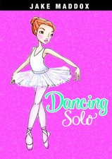 Dancing Solo (Jake Maddox Girl Sports Stories) by Maddox, Jake