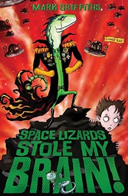 Space Lizards Stole My Brain! by Griffiths, Mark 0857071319 FREE Shipping