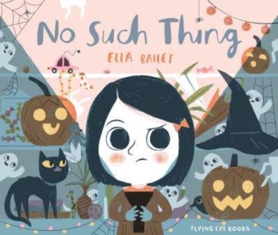 No Such Thing by Ella Bailey PAPERBACK 9781911171621