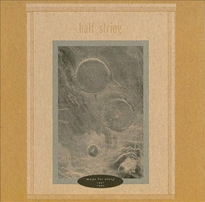 Maps for Sleep, 1991-1994 by Half String [CD]