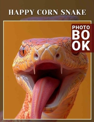 Happy Corn Snake Photo Book: A 40-Image Showcase Celebrating Corn Snakes' Beauty