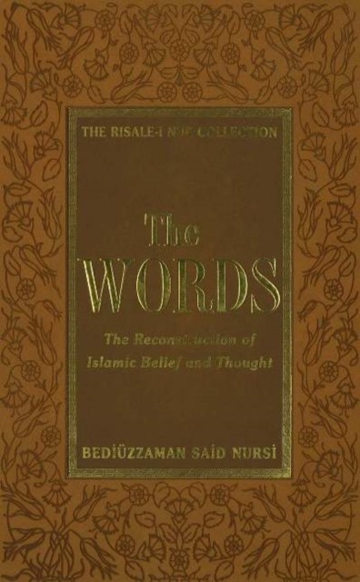 The Words: The Reconstruction of Islamic  by Bediuzzaman Said Nursi HARDBACK