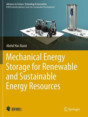 Mechanical Energy Storage for Renewable and Sustainable Energy Resources Alami