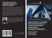 Natalia Sargaeva (U. A.) | Desarrollo De Ciudades Monoindustriales En Zonas...