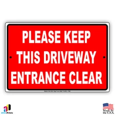 Please Keep This Driveway Entrance Clear Aluminum Metal 8x12 Sign