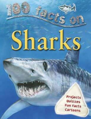 Sharks (100 Facts) - Paperback By Parker, Steve - GOOD