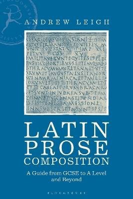 Latin Prose Composition, Andrew Leigh,  Paperback