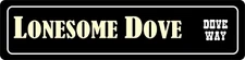 LONESOME DOVE Street Sign All Metal 4 x 18