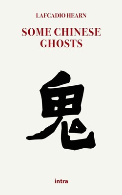 Libri Lafcadio Hearn - Some Chinese Ghosts