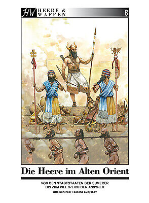 Thumbnail - Otto Schertler; Sascha Lunyakov / Die Armeen Des Alten Orient