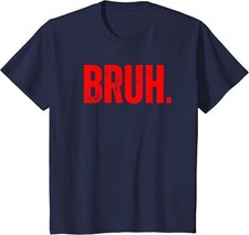 Brother Greeting Bruh Meme Funny Saying Youth Unisex T-shirt