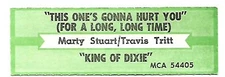 Marty Stuart/Travis Tritt, This One's Gonna Hurt You/King Of, Jukebox Label 45