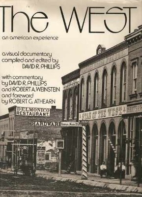 The West: An American Experience - Hardcover, by Phillips David - Very Good g