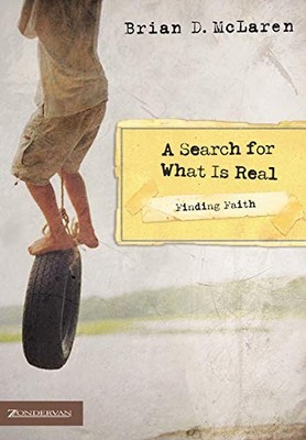 FINDING FAITH: A SEARCH FOR WHAT IS REAL By Brian D. Mclaren **BRAND NEW**