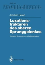 Luxationsfrakturen des oberen Sprunggelenkes: Operative Behandlung und Sp?tergeb