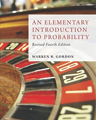 An Elementary Introduction to Probability by Gordon