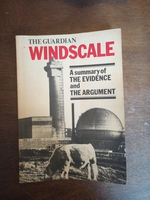 Windscale: A summary of the evidence and the argument