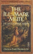 The Ill-Made Mute: The Bitterbynde - Book 1 Dart-Thornton, Cecilia mass_market