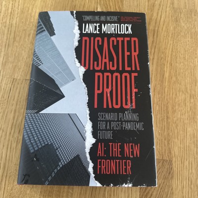 Disaster Proof: Scenario Planning for a Post-Pandemic Future. New 