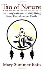 Tao of Nature : Earthway's Wisdom of Daily Living from Grandmother Earth, Pap...