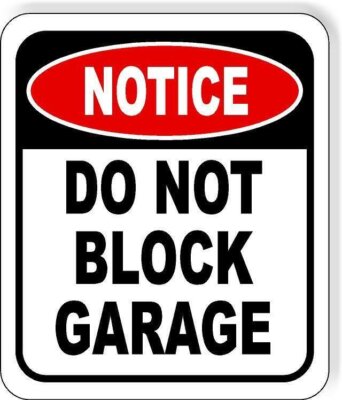 NOTICE Do Not Block GARAGE METAL Aluminum composite outdoor sign | eBay