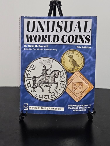 Unusual World Coins Companion Volume to Standard Catalog of World Coins Series