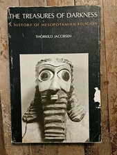 1978. The Treasures Of Darkness - A History Of Mesopotamian Religion By Jacobsen