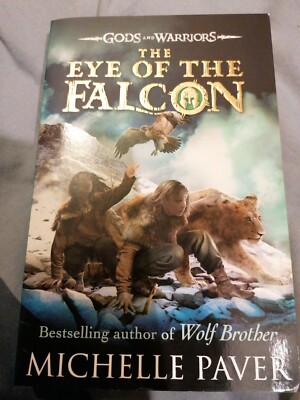 The Eye of the Falcon (Gods and Warriors Book 3) by Michelle Paver (Paperback,  