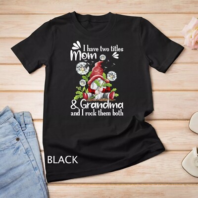 2025/I have two titles MOM and grandma Dandelion Gnome mother day Unisex T-shirt