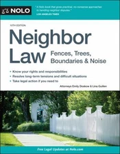 Neighbor Law : Fences, Trees, Boundaries and Noise Lina, Doskow,