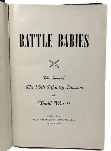 Battle Babies The Story of the 99th Infantry Division in World War II [First E.. - Picture 3 of 3
