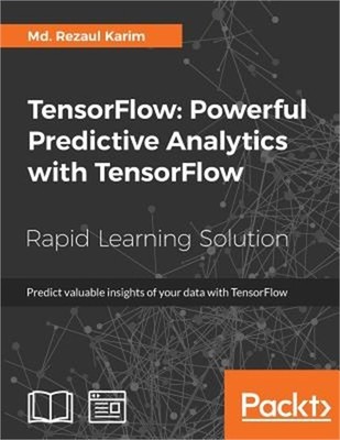 TensorFlow: Powerful Predictive Analytics with TensorFlow (Paperback or Softback