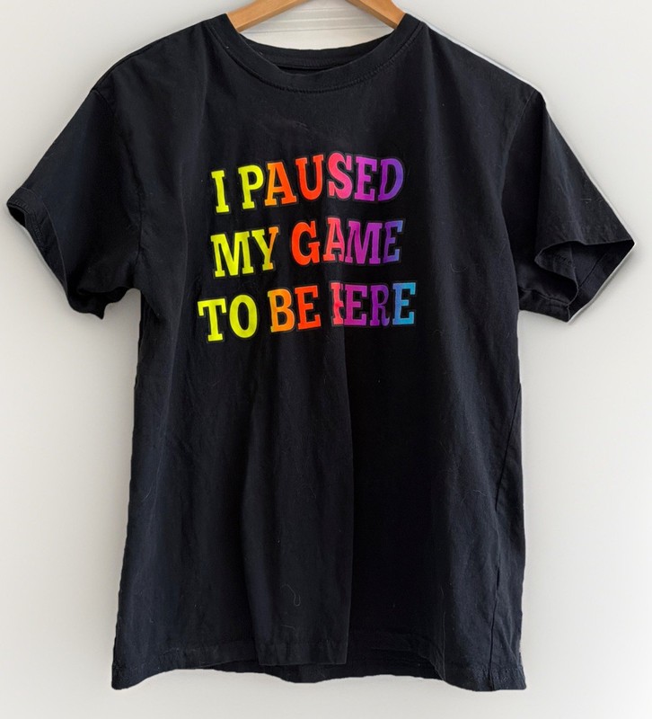 I Paused My Game To Be Here T-Shirt Kids Size M