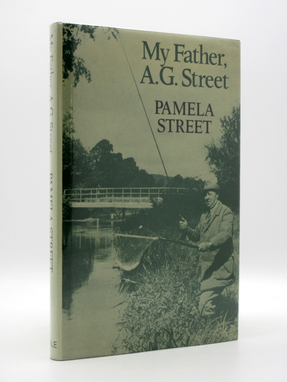 My Father, A.G. Street PAMELA STREET 1984 Biography/Farming/Rural