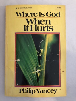 Where Is God When It Hurts by Philip Yancey (1979, Paperback)
