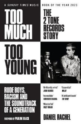 Daniel Rachel Too Much Too Young: The 2 Tone Records Story (Taschenbuch)