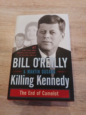 Bill O'Reilly - Killing Kennedy: Das Ende von Camelot