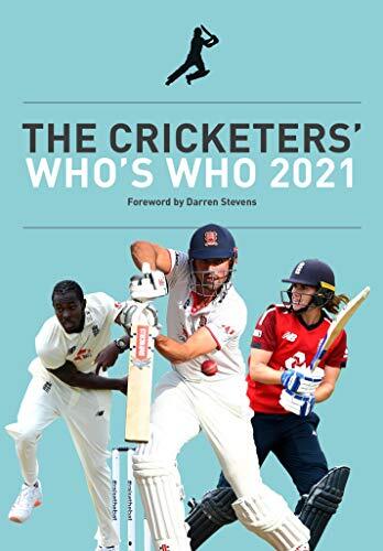 The Cricketers' Who's Who 2021 By Benji Moorehead,Foreword Darren Stevens