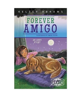 Forever Amigo: An Abby Story: An Abby Story, Abrams, Kelsey