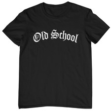 OLD SCHOOL T-SHIRT - rap hip hop ganster gangsta old og experience age skool